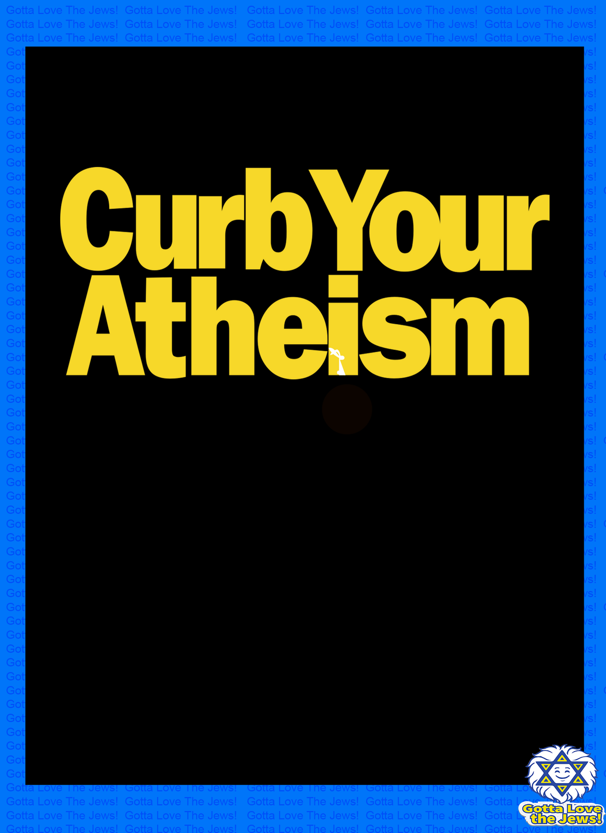 Curb Your Atheism