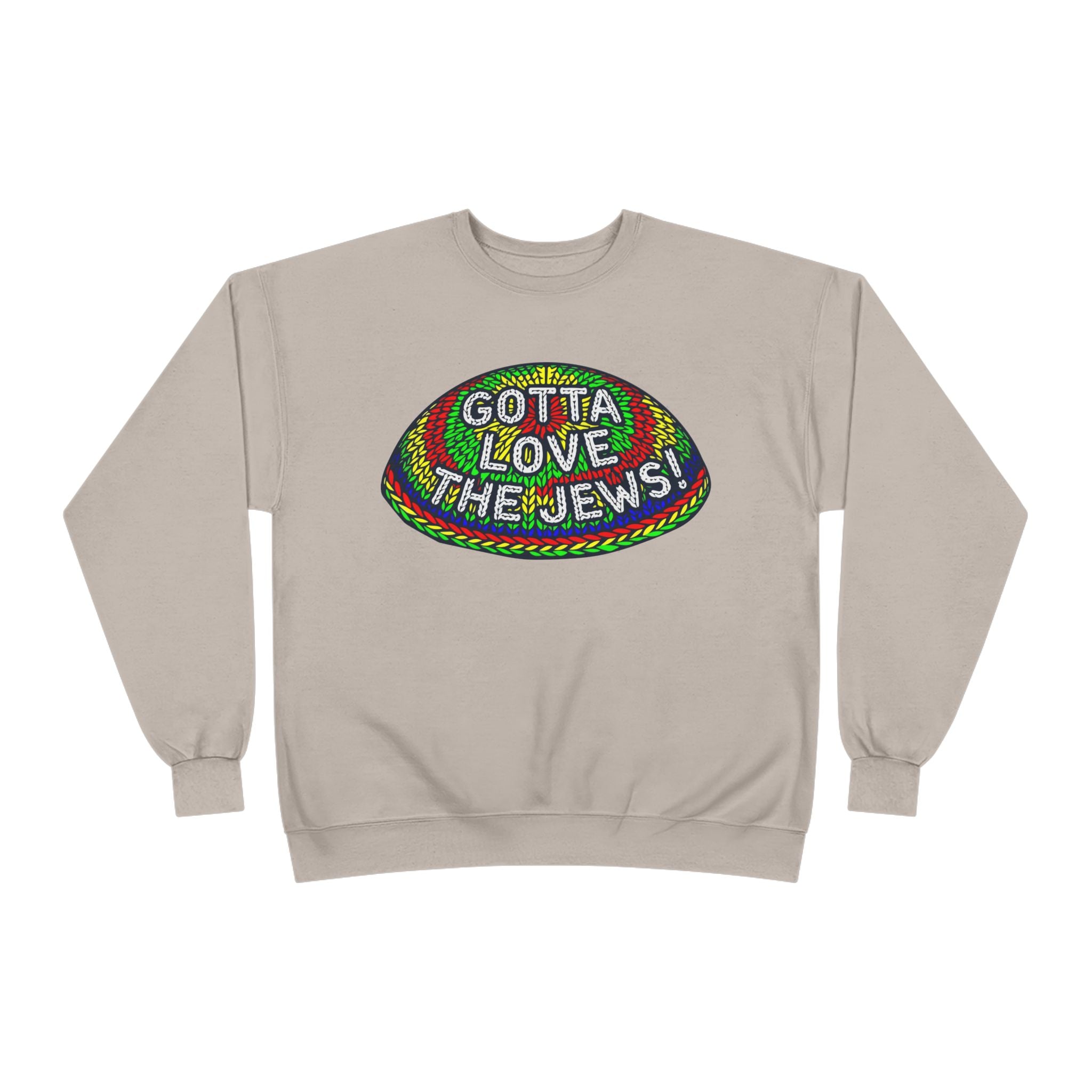 Gotta Love The Jews Crewneck Sweatshirt