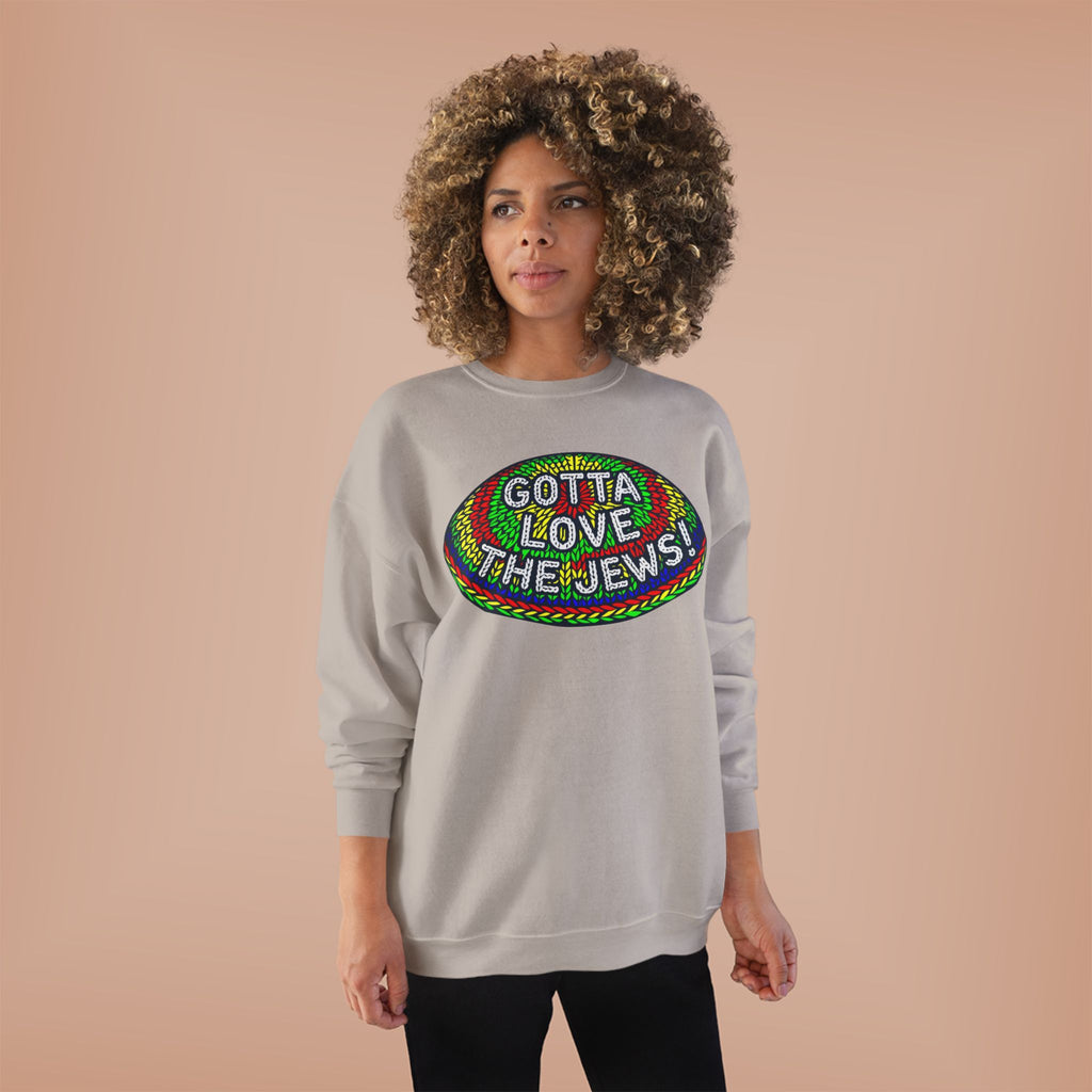 Gotta Love The Jews Crewneck Sweatshirt