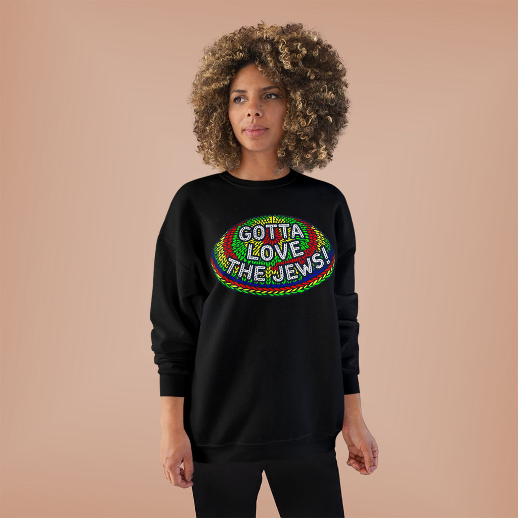 Gotta Love The Jews Crewneck Sweatshirt