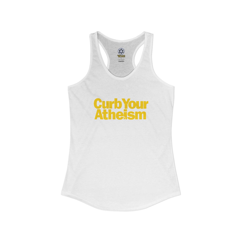 Curb your Atheism Women's Ideal Racerback Tank