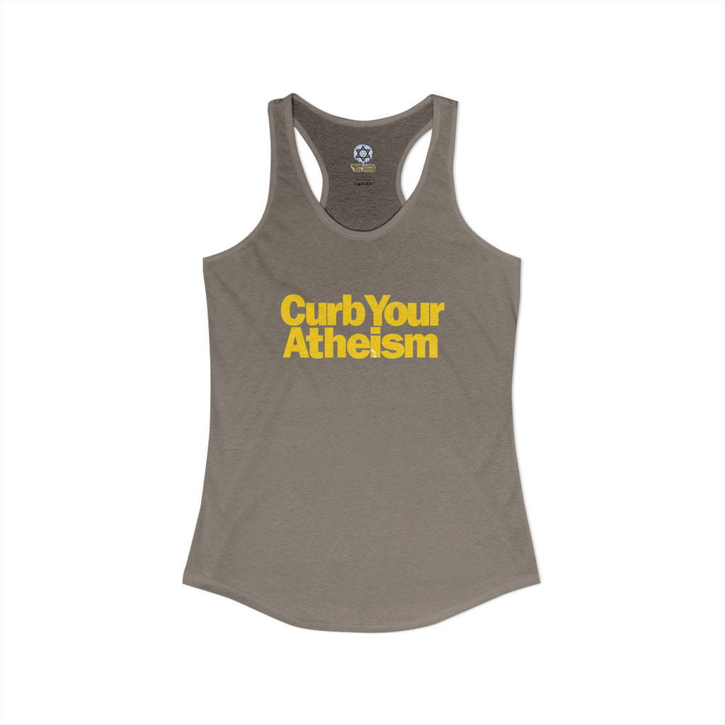 Curb your Atheism Women's Ideal Racerback Tank