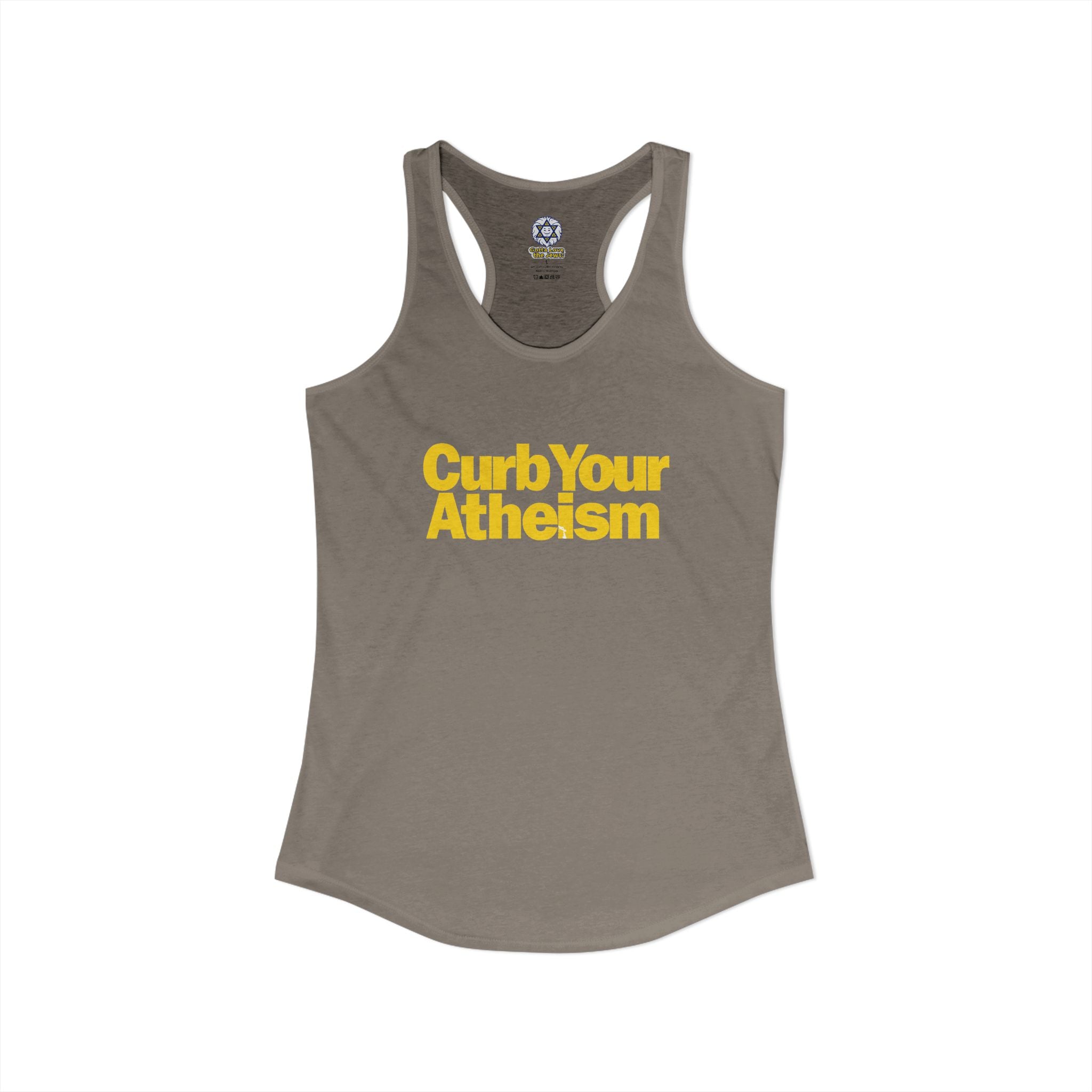 Curb your Atheism Women's Ideal Racerback Tank