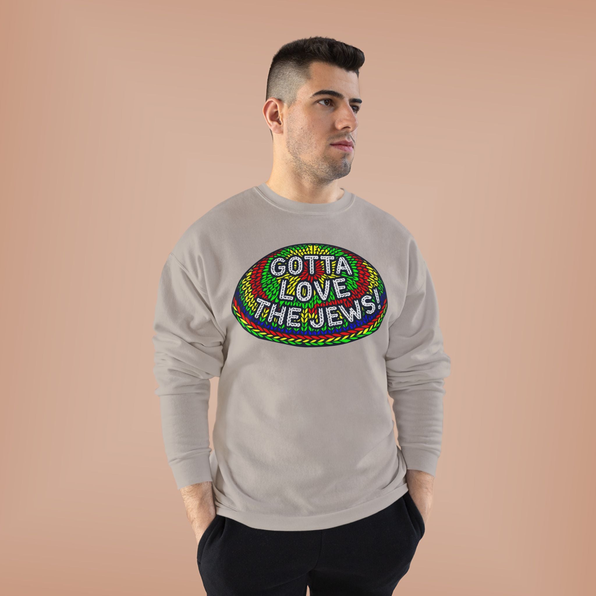 Gotta Love The Jews Crewneck Sweatshirt