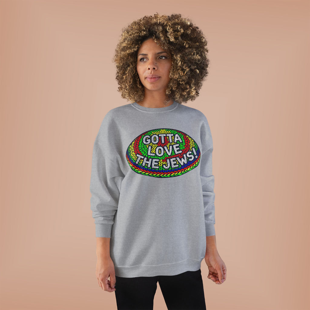 Gotta Love The Jews Crewneck Sweatshirt