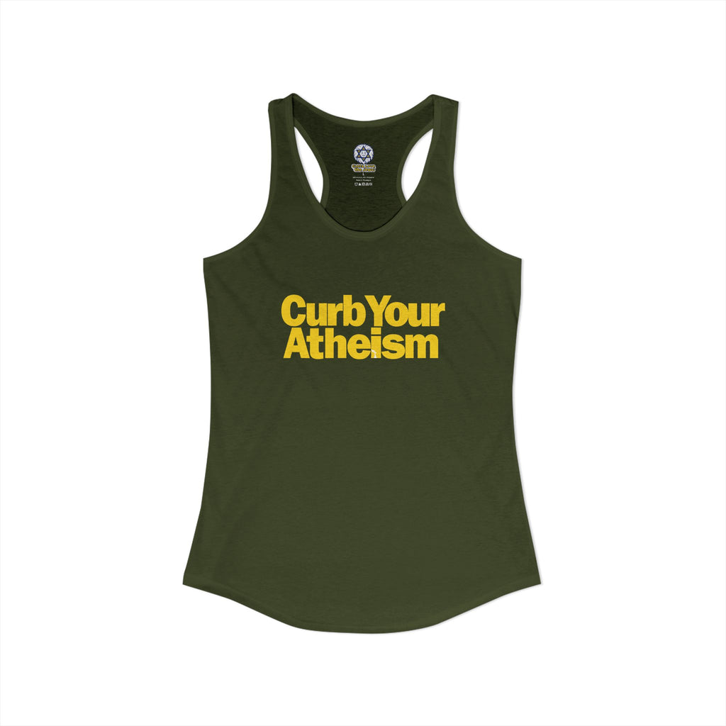 Curb your Atheism Women's Ideal Racerback Tank