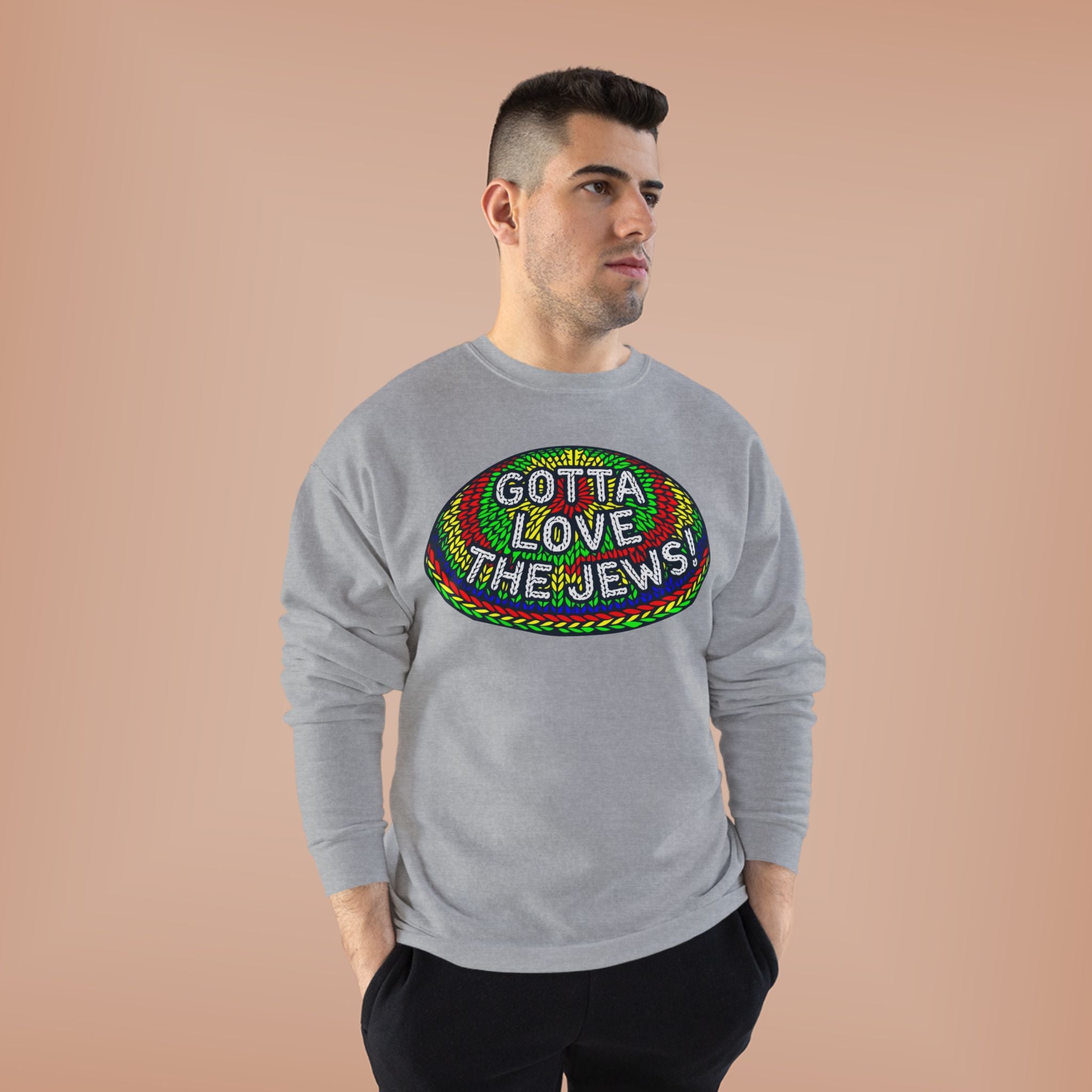 Gotta Love The Jews Crewneck Sweatshirt