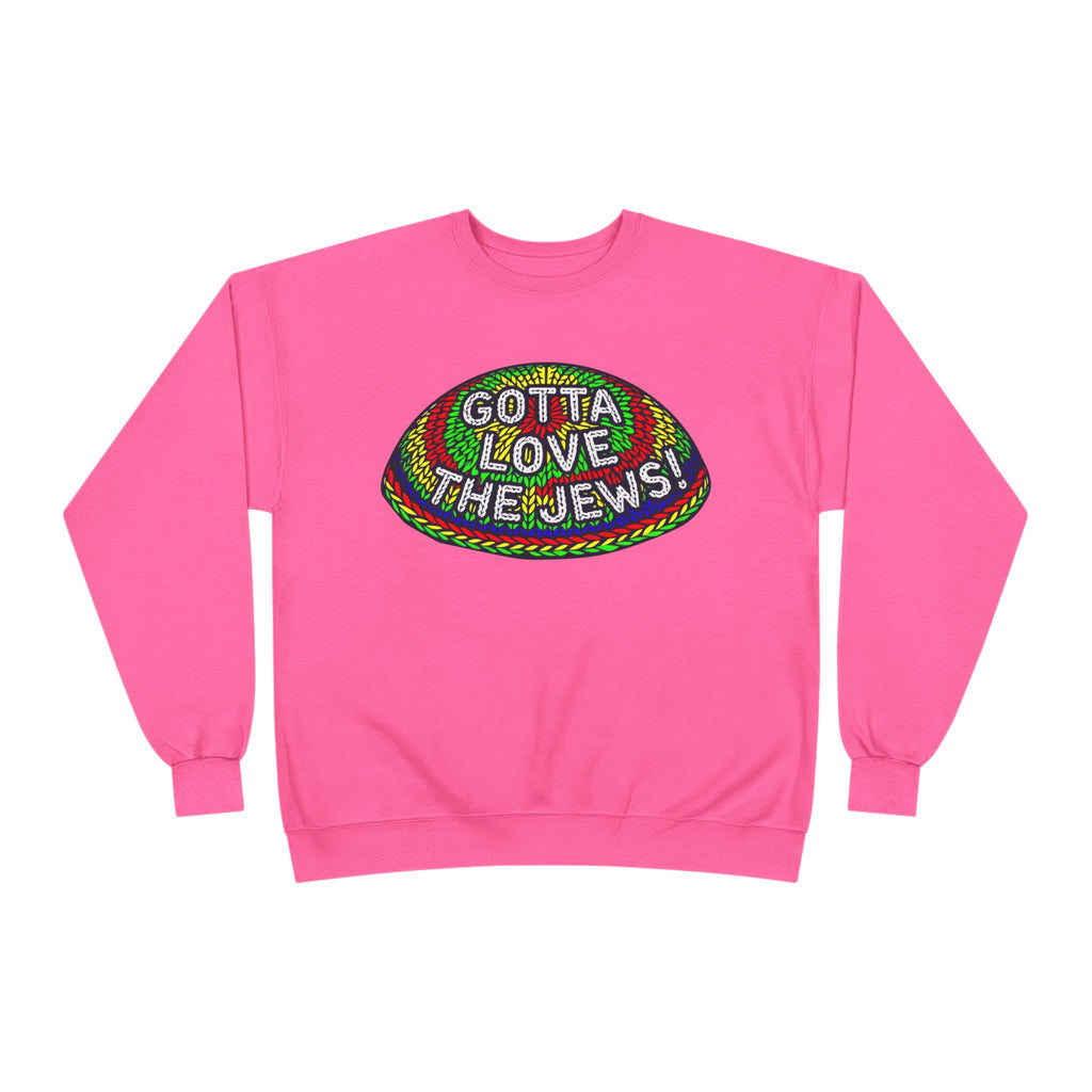 Gotta Love The Jews Crewneck Sweatshirt