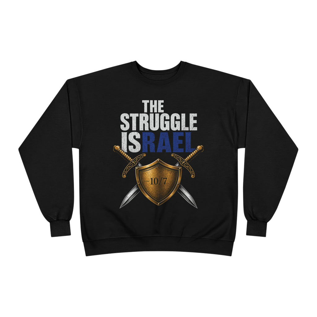 Israel Shield Crewneck Sweatshirt — "The Struggle Is Real" Graphic