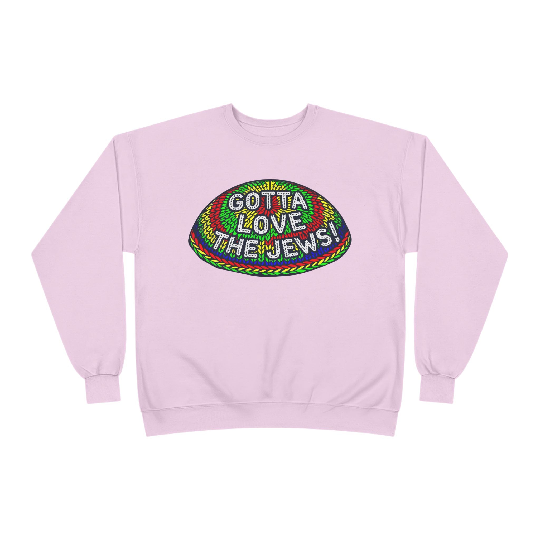 Gotta Love The Jews Crewneck Sweatshirt